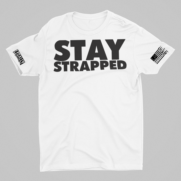 Legally Armed STAY STRAPPED Tee BLACK