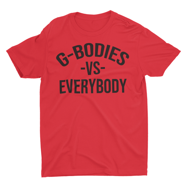 G-Bodies VS Everybody Tee