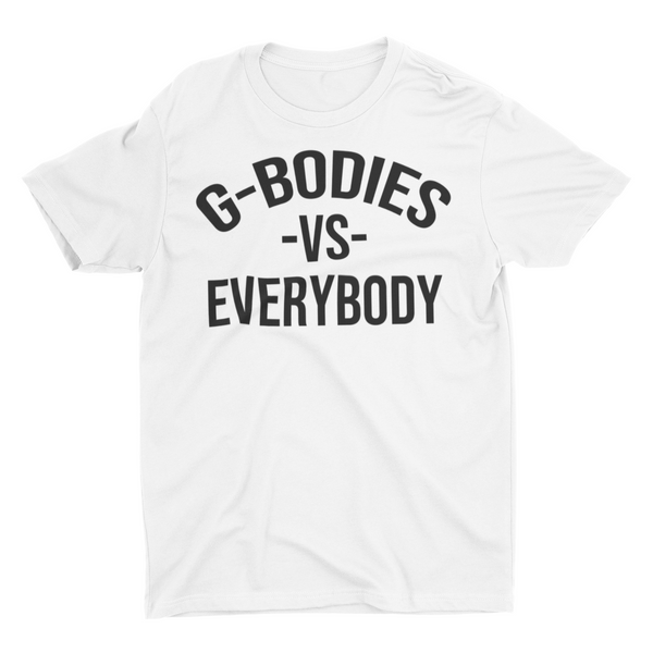 G-Bodies VS Everybody Tee